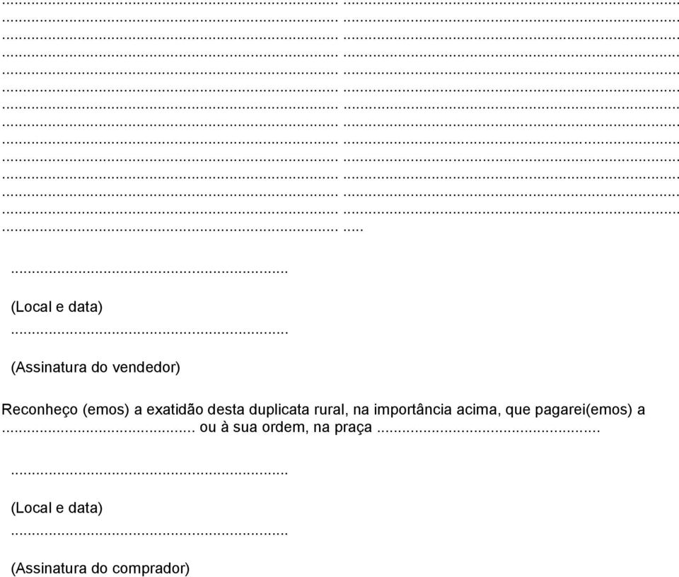 desta duplicata rural, na importância acima, que