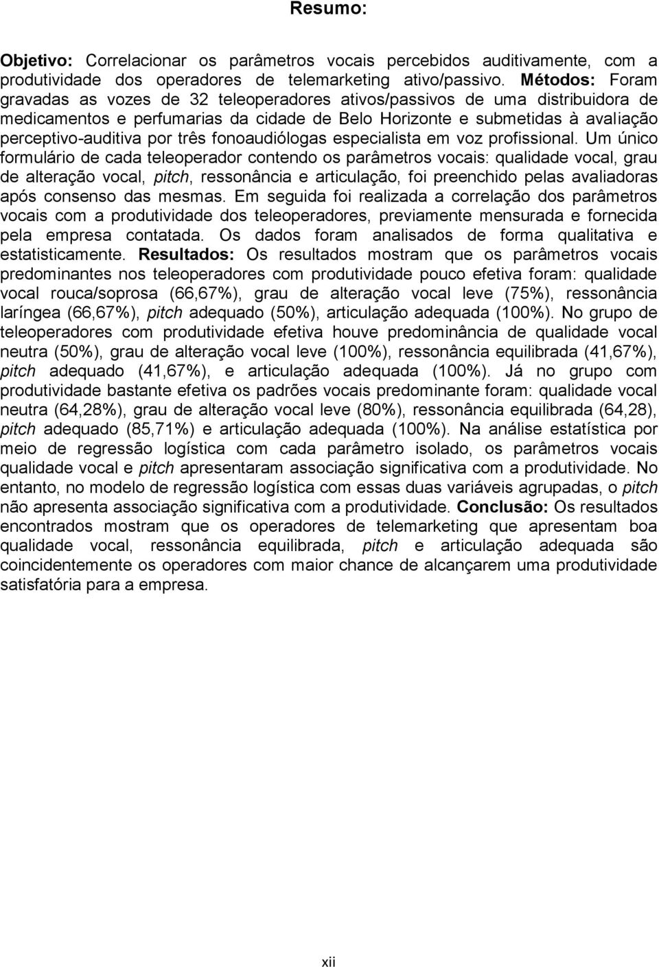 três fonoaudiólogas especialista em voz profissional.