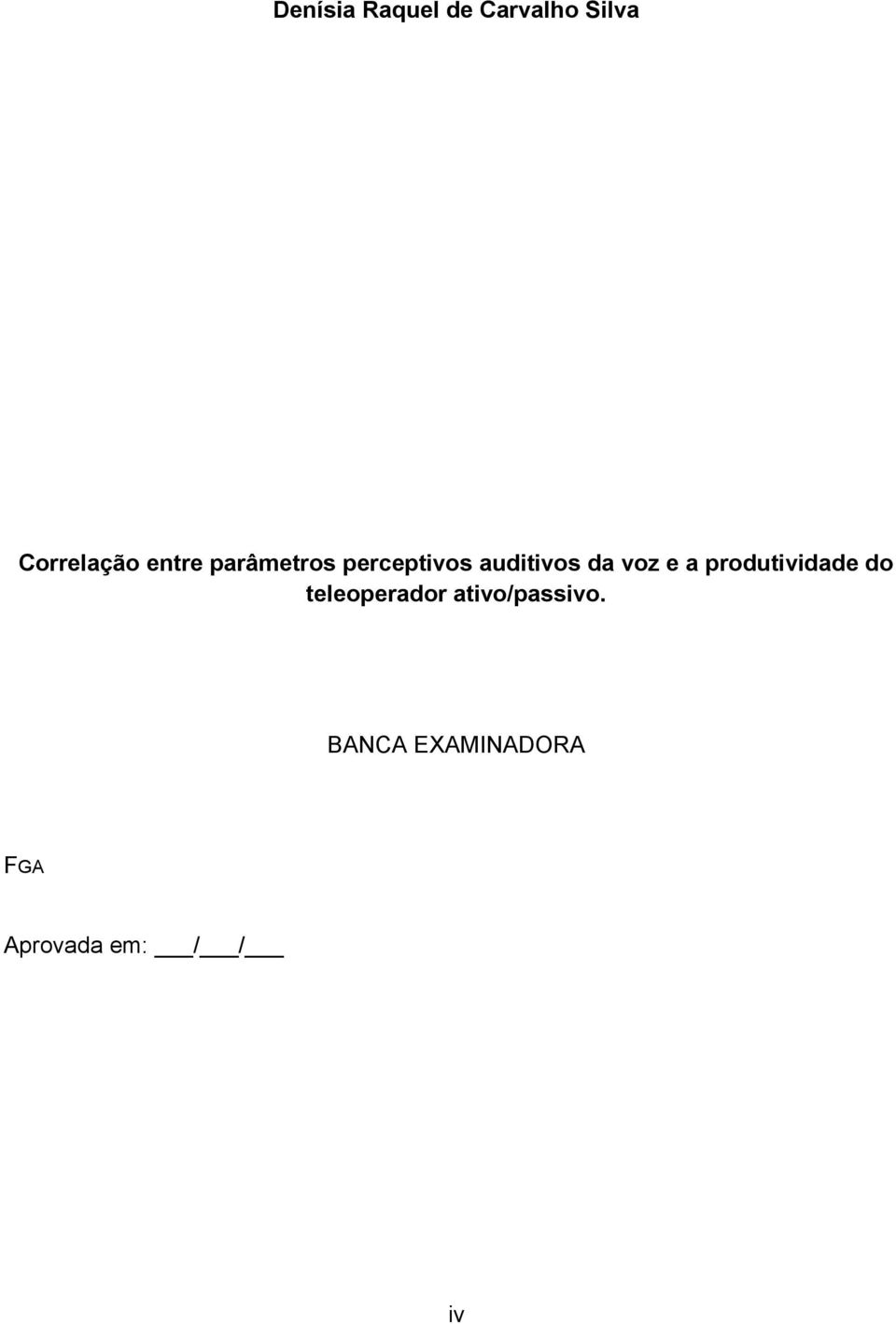 voz e a produtividade do teleoperador