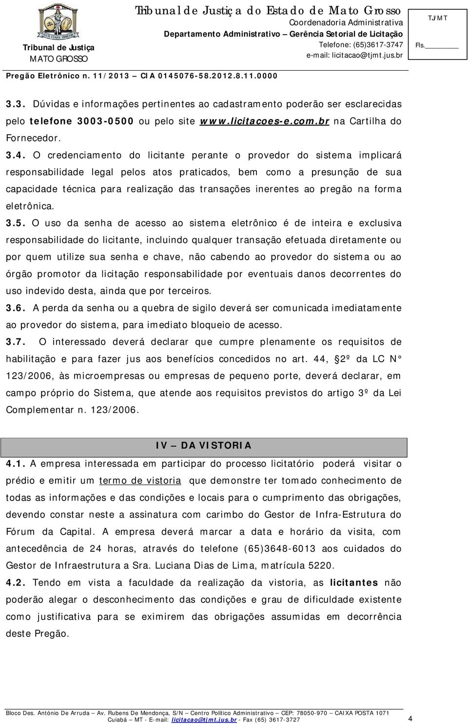 inerentes ao pregão na forma eletrônica. 3.5.