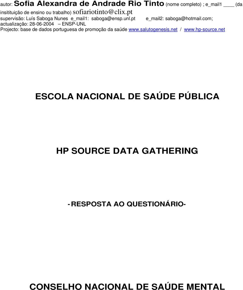 com; actualização: 28-06-2004 ENSP-UNL Projecto: base de dados portuguesa de promoção da saúde www.salutogenesis.