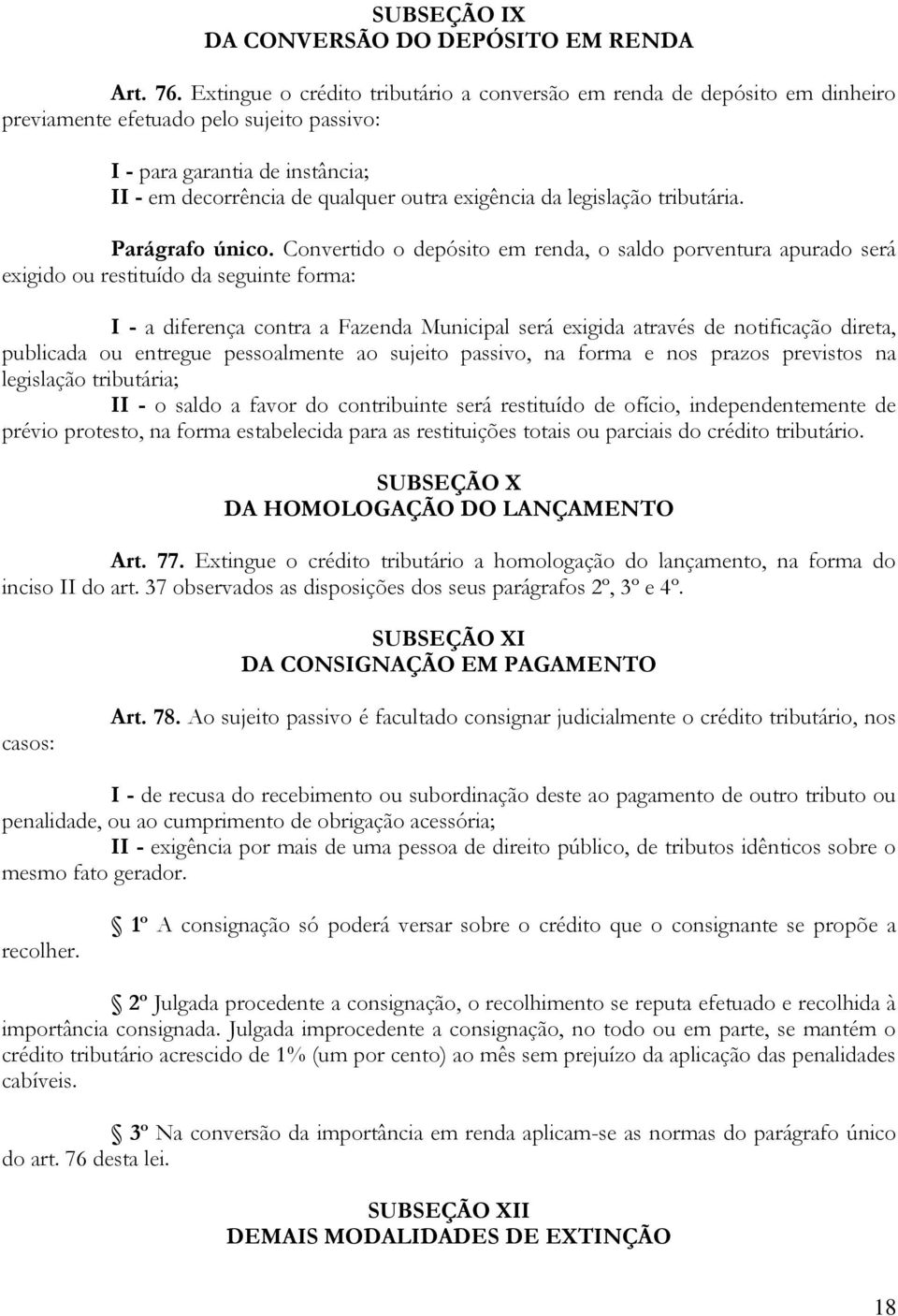 da legislação tributária. Parágrafo único.