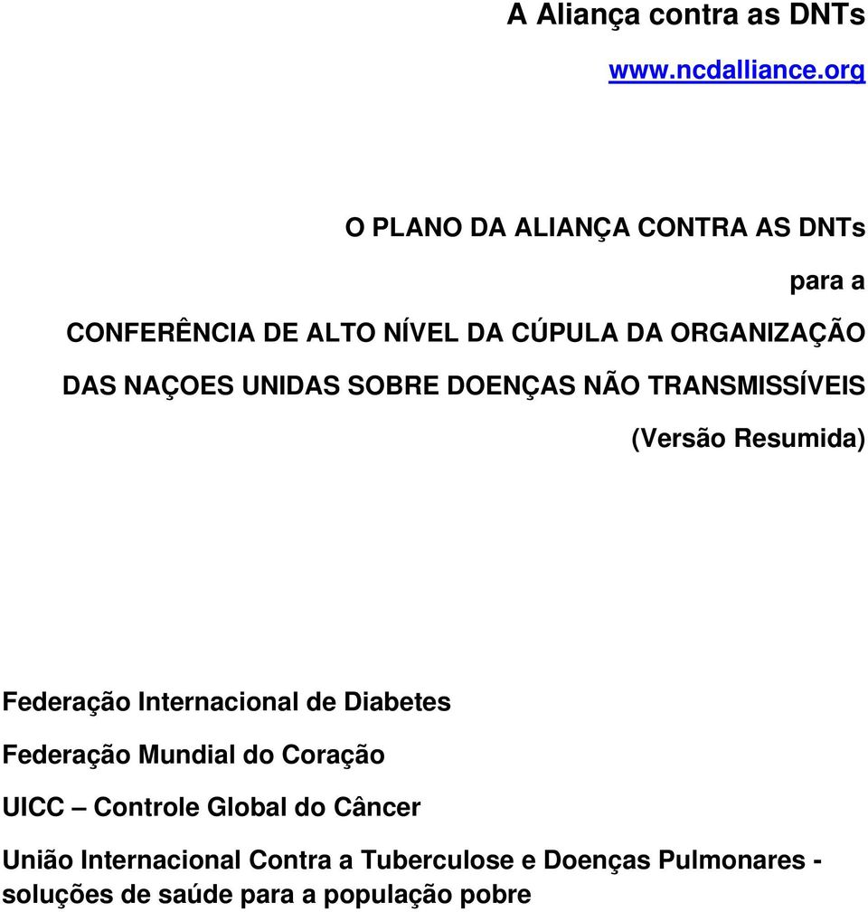 NAÇOES UNIDAS SOBRE DOENÇAS NÃO TRANSMISSÍVEIS (Versão Resumida) Federação Internacional de Diabetes