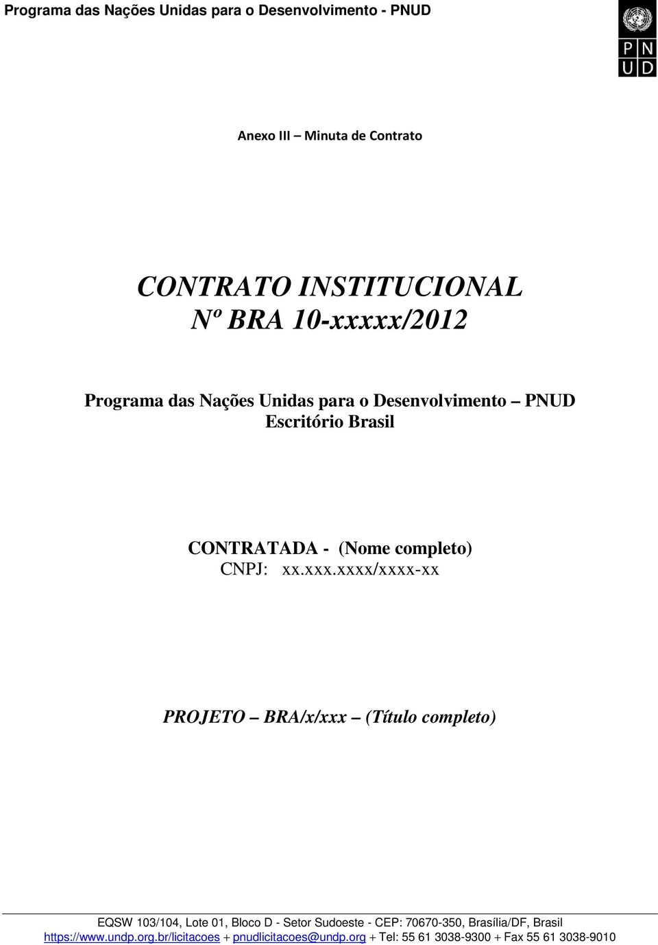 Desenvolvimento PNUD Escritório Brasil CONTRATADA - (Nome