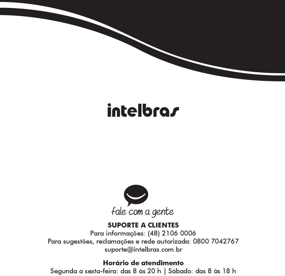 7042767 suporte@intelbras.com.