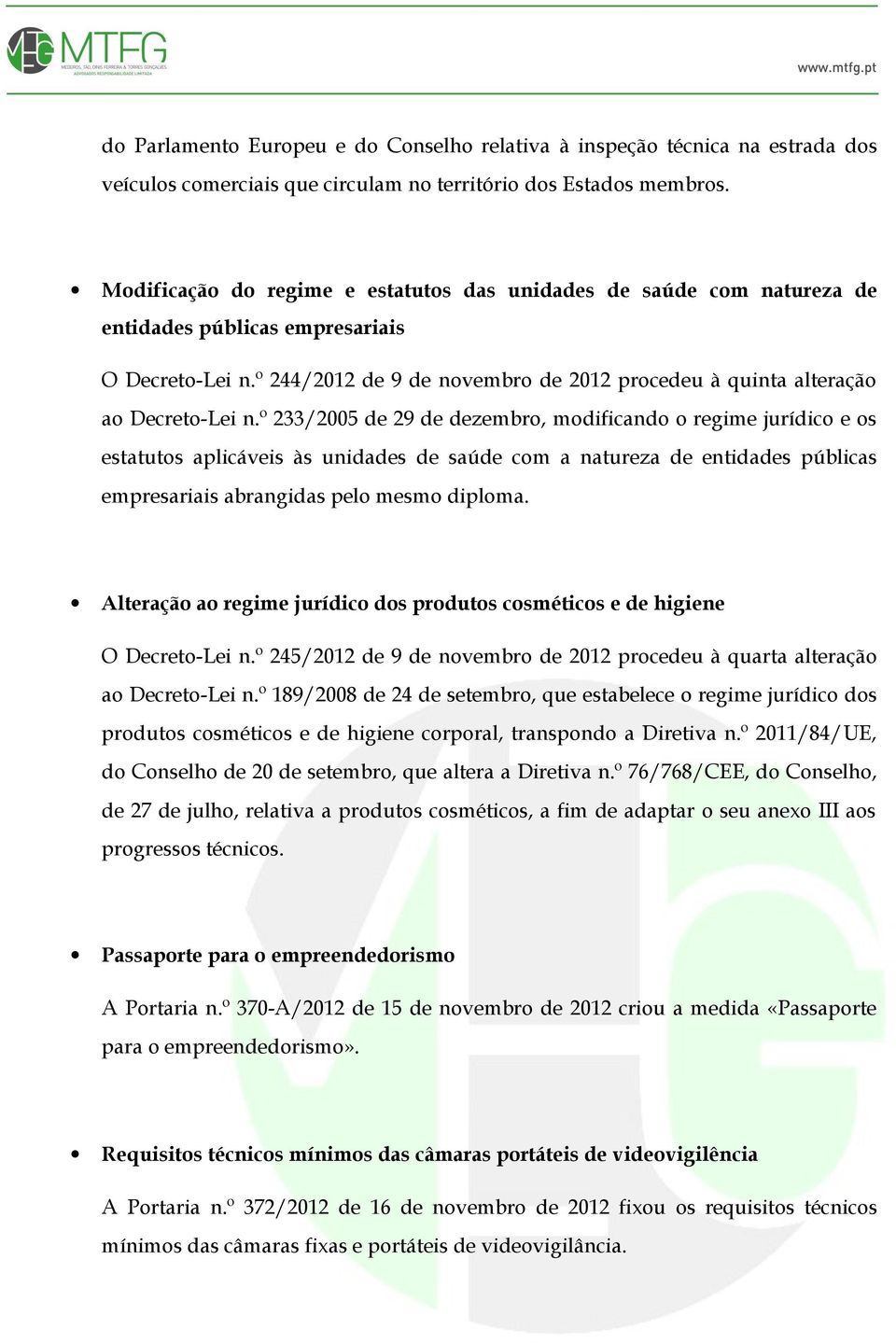 º 244/2012 de 9 de novembro de 2012 procedeu à quinta alteração ao Decreto-Lei n.