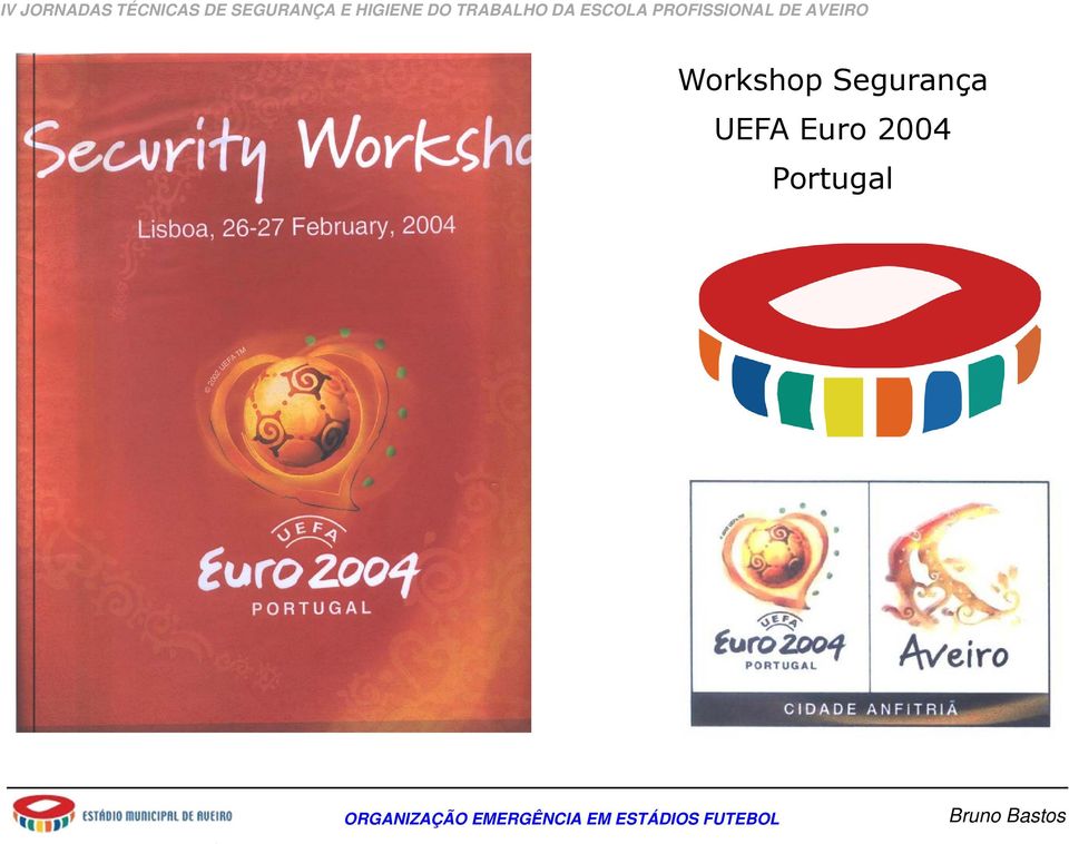 Workshop Segurança UEFA Euro 2004 Portugal