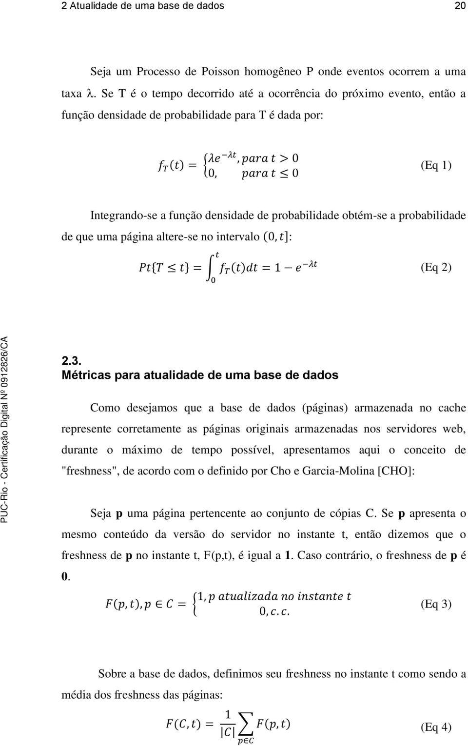 probabilidade de que uma página altere-se no intervalo : (Eq 2) 2.3.