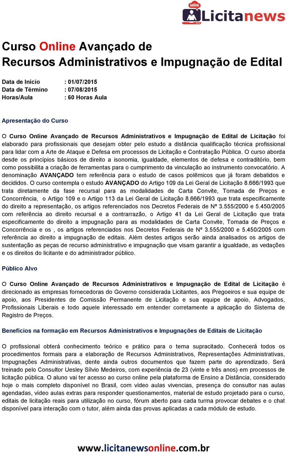 Arte de Ataque e Defesa em processos de Licitação e Contratação Pública.