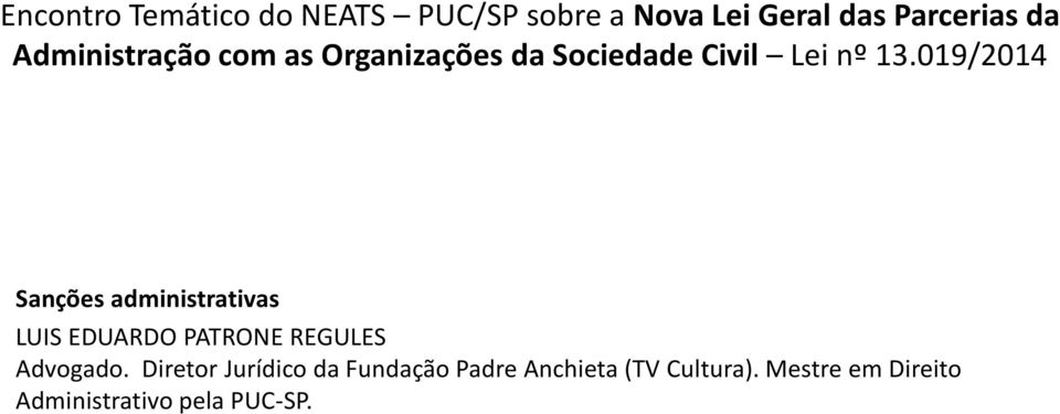 019/2014 Sanções administrativas LUIS EDUARDO PATRONE REGULES Advogado.