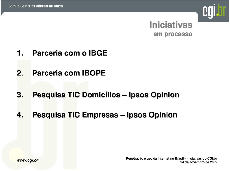 Parceria com IBOPE 3.