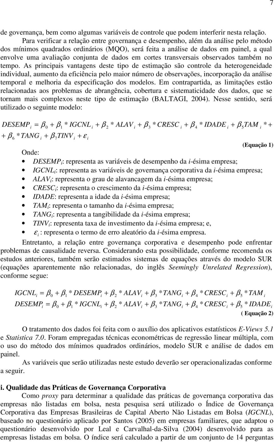 dados em cortes transversas observados também no tempo.