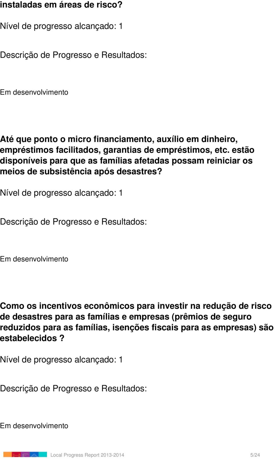 estão disponíveis para que as famílias afetadas possam reiniciar os meios de subsistência após desastres?