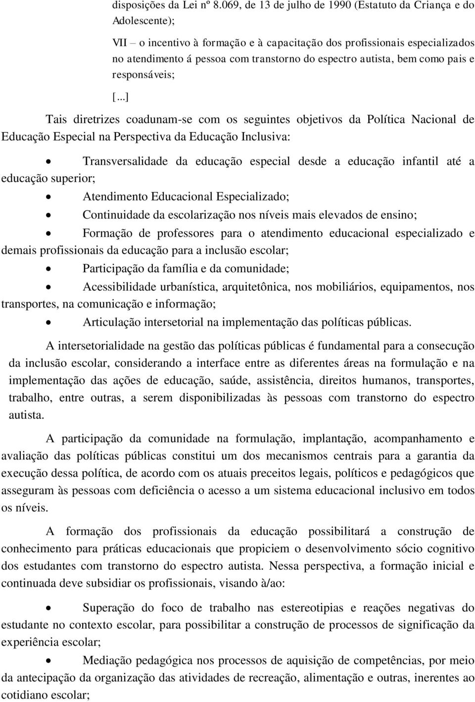 autista, bem como pais e responsáveis; [.