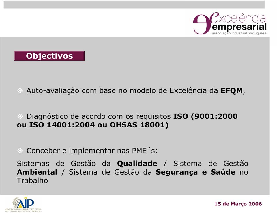 OHSAS 18001) Conceber e implementar nas PME s: Sistemas de Gestão da