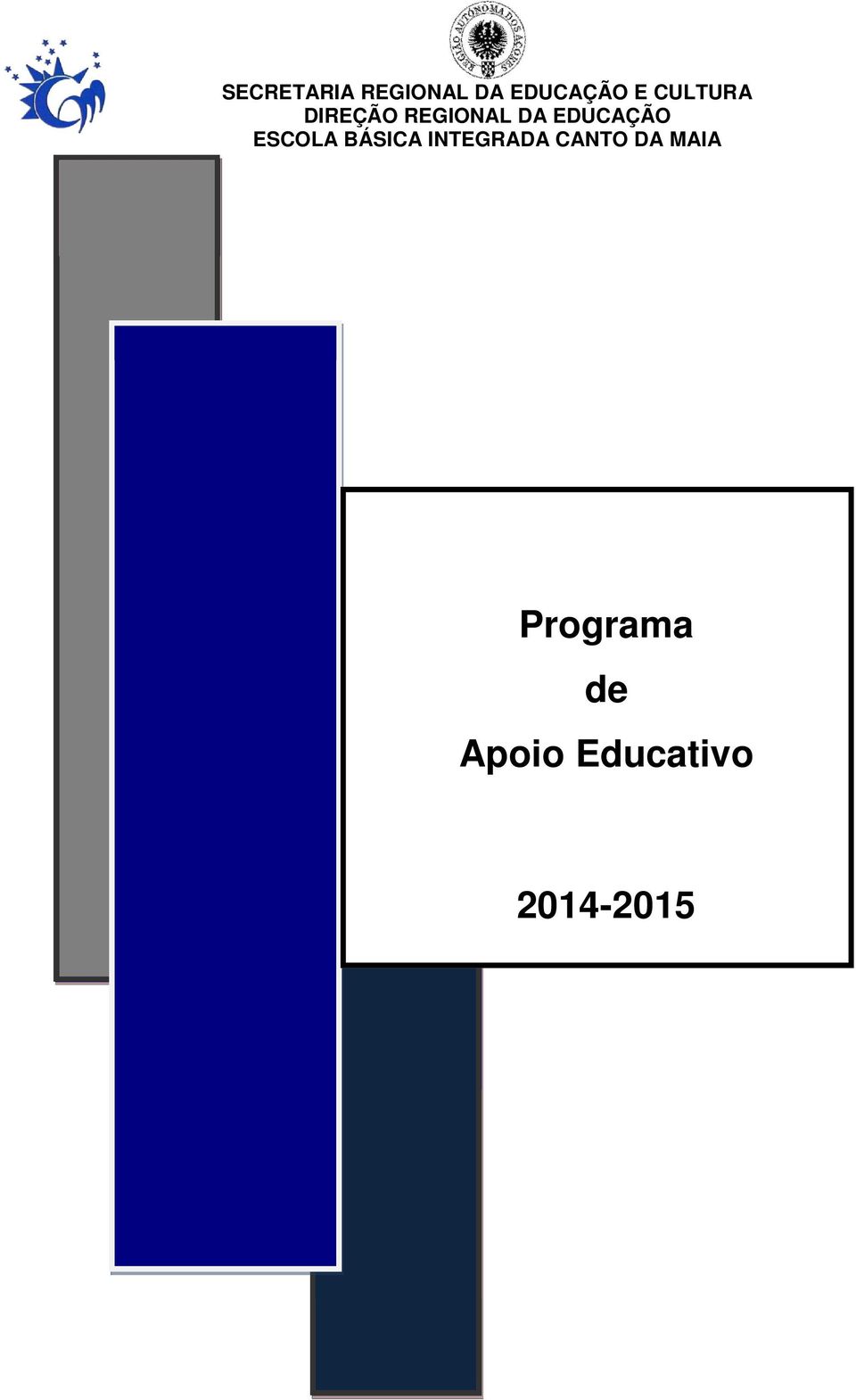 EDUCAÇÃO ESCOLA BÁSICA INTEGRADA