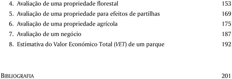 Avaliação de uma propriedade agrícola 175 7.