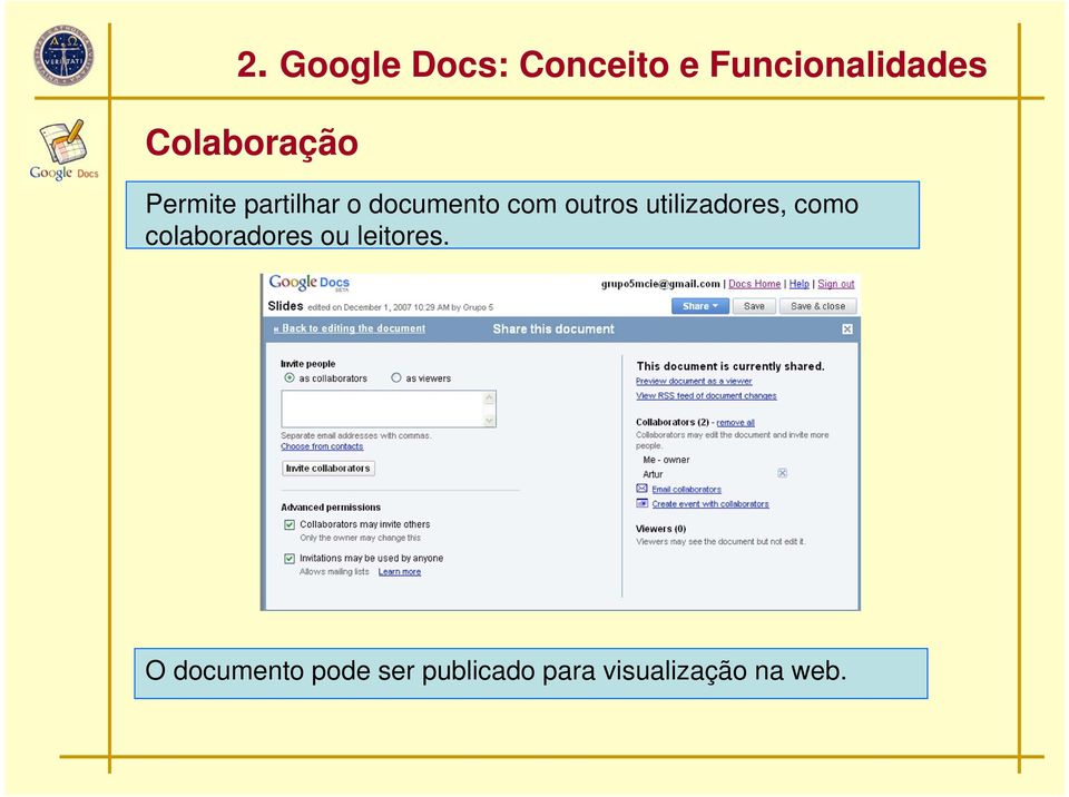 outros utilizadores, como colaboradores ou