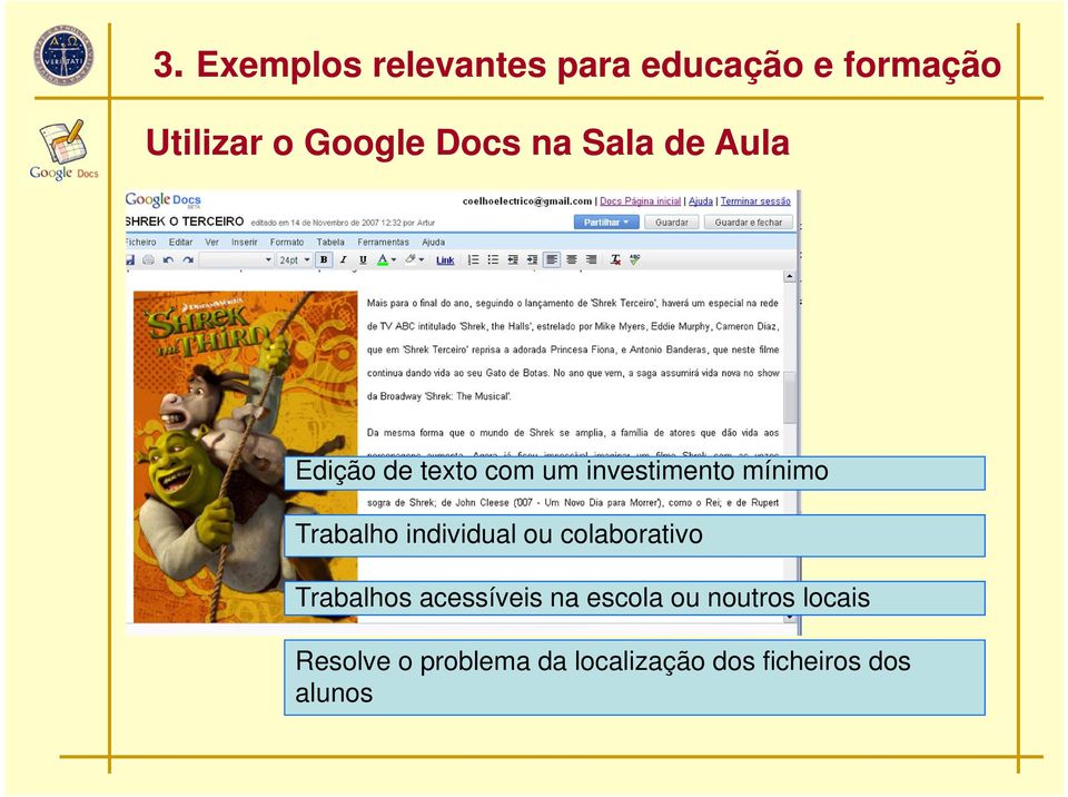 Trabalho individual ou colaborativo Trabalhos acessíveis na escola