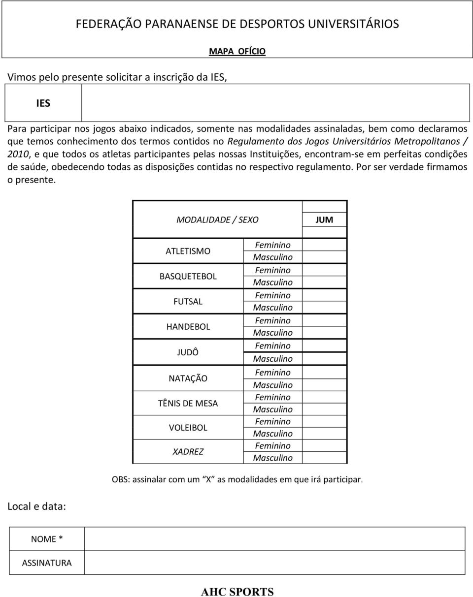 em perfeitas condições de saúde, obedecendo todas as disposições contidas no respectivo regulamento. Por ser verdade firmamos o presente.