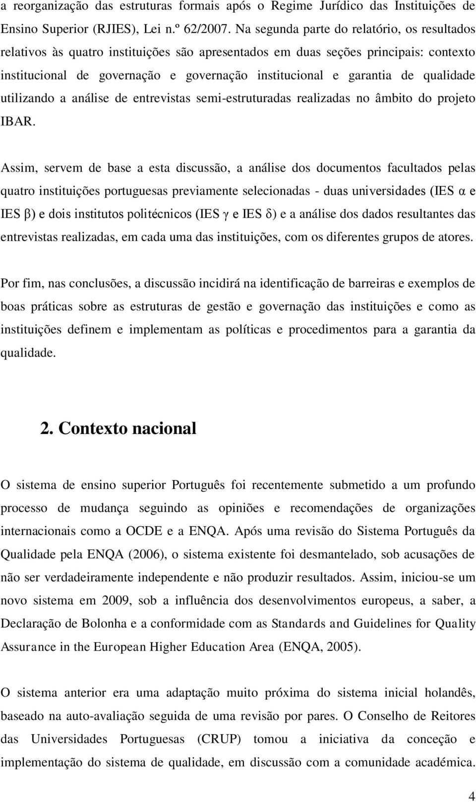 qualidade utilizando a análise de entrevistas semi-estruturadas realizadas no âmbito do projeto IBAR.