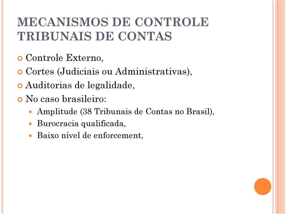 legalidade, No caso brasileiro: Amplitude (38 Tribunais de