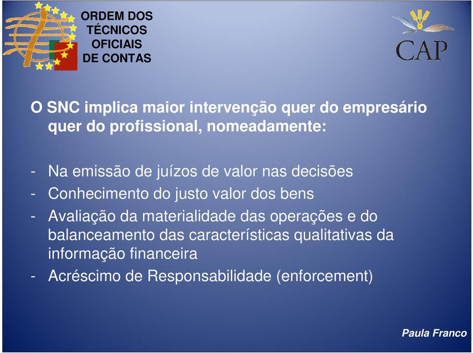 valor dos bens - Avaliação da materialidade das operações e do balanceamento das