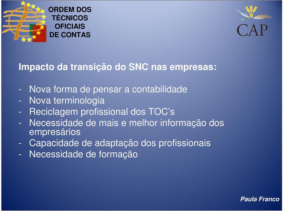 TOC s - Necessidade de mais e melhor informação dos empresários -