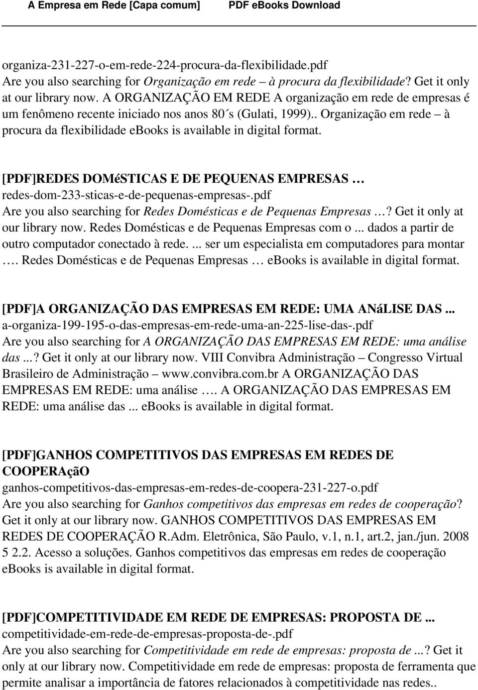 . Organização em rede à procura da flexibilidade ebooks is [PDF]REDES DOMéSTICAS E DE PEQUENAS EMPRESAS redes-dom-233-sticas-e-de-pequenas-empresas-.