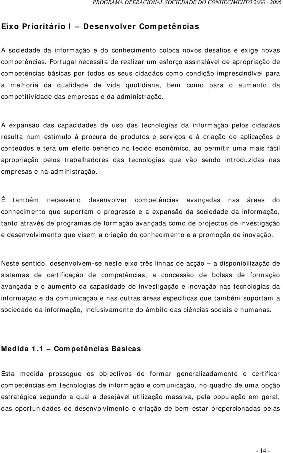 bem como para o aumento da competitividade das empresas e da administração.