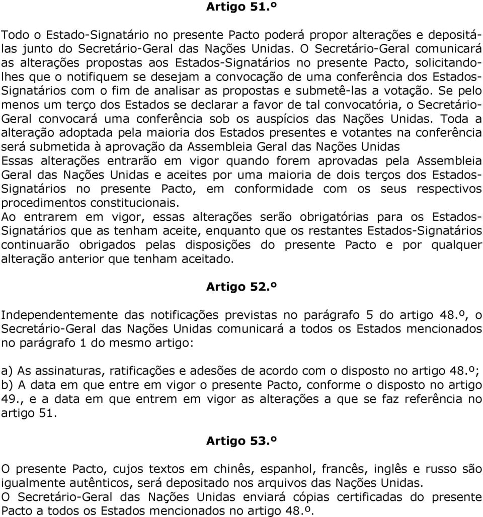 com o fim de analisar as propostas e submetê-las a votação.