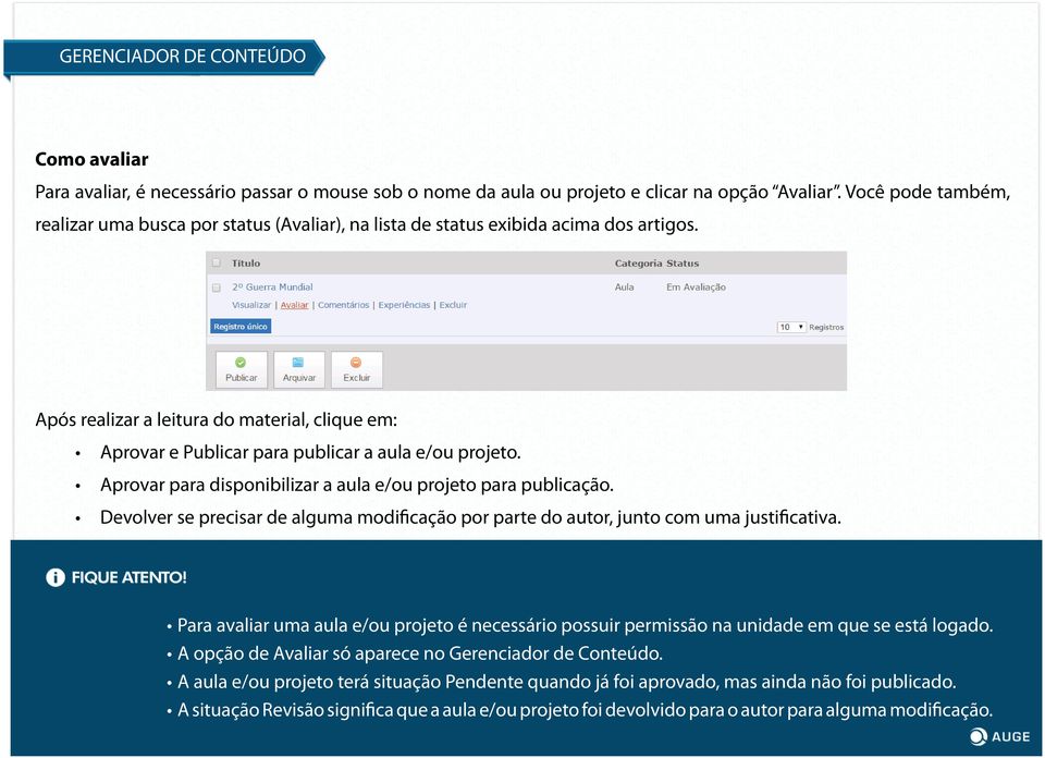 Após realizar a leitura do material, clique em: Aprovar e Publicar para publicar a aula e/ou projeto. Aprovar para disponibilizar a aula e/ou projeto para publicação.