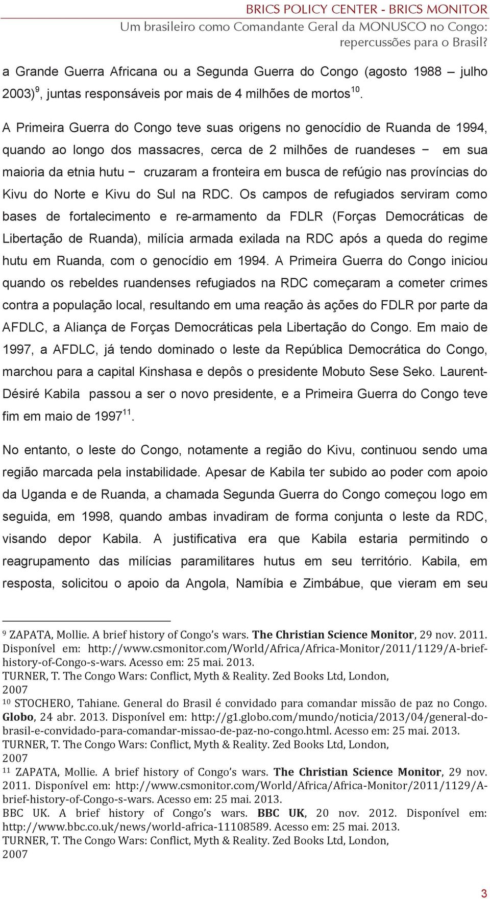 de refúgio nas províncias do Kivu do Norte e Kivu do Sul na RDC.