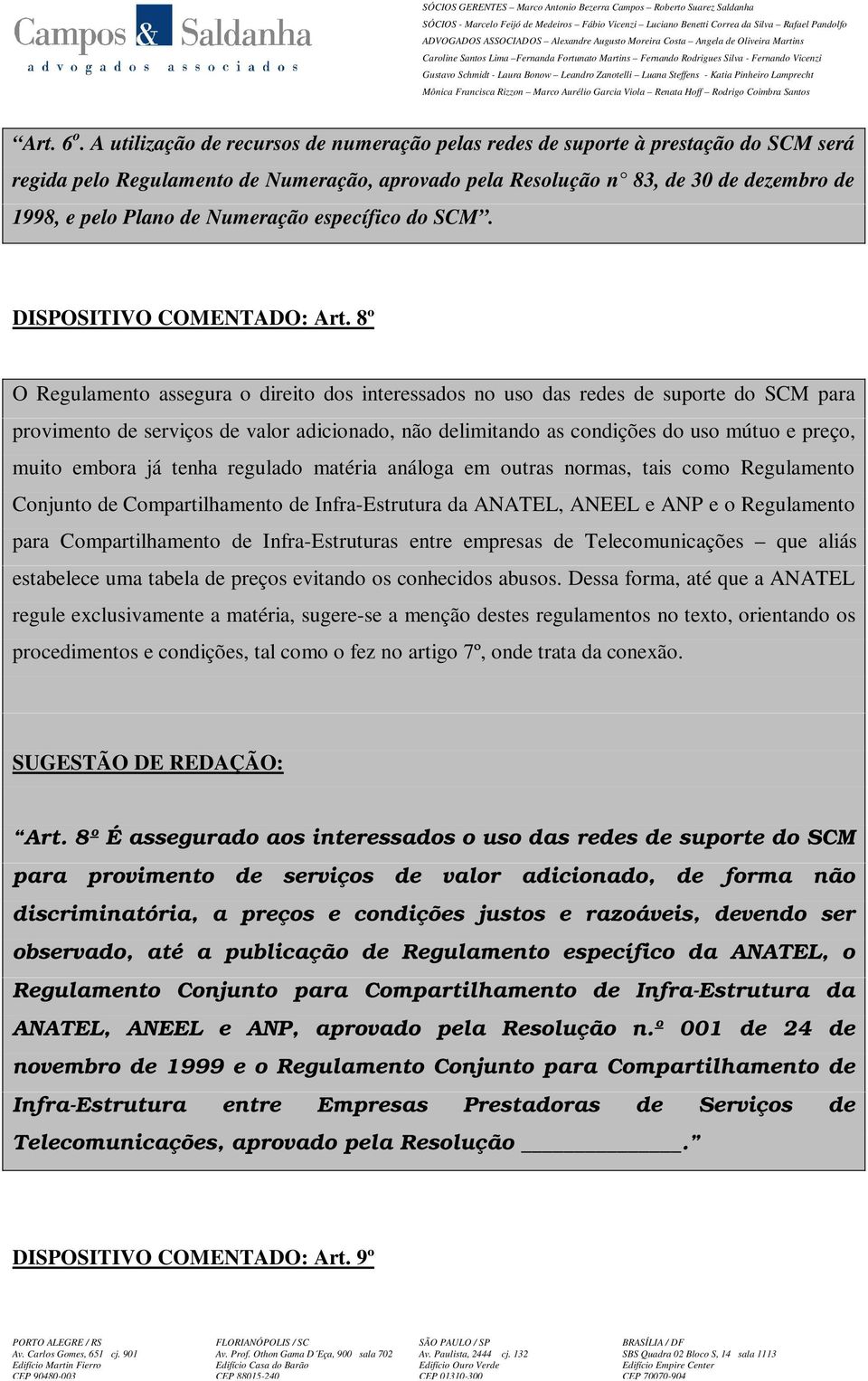 Numeração específico do SCM. DISPOSITIVO COMENTADO: Art.