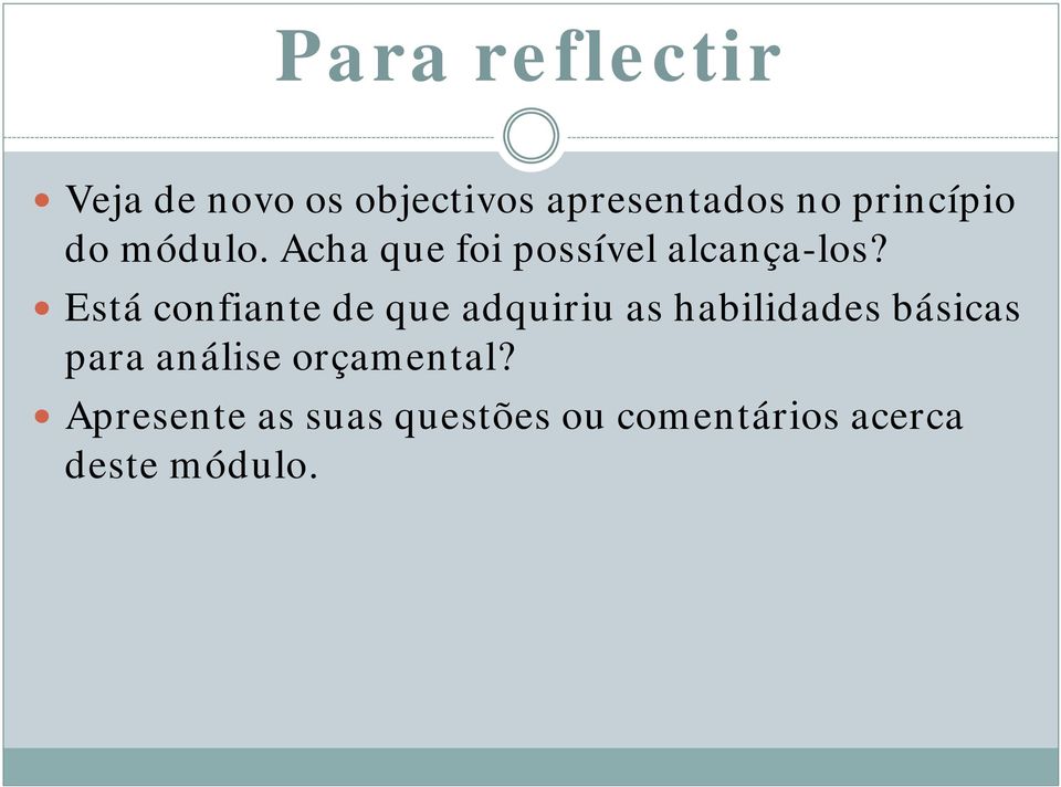 Está confiante de que adquiriu as habilidades básicas para