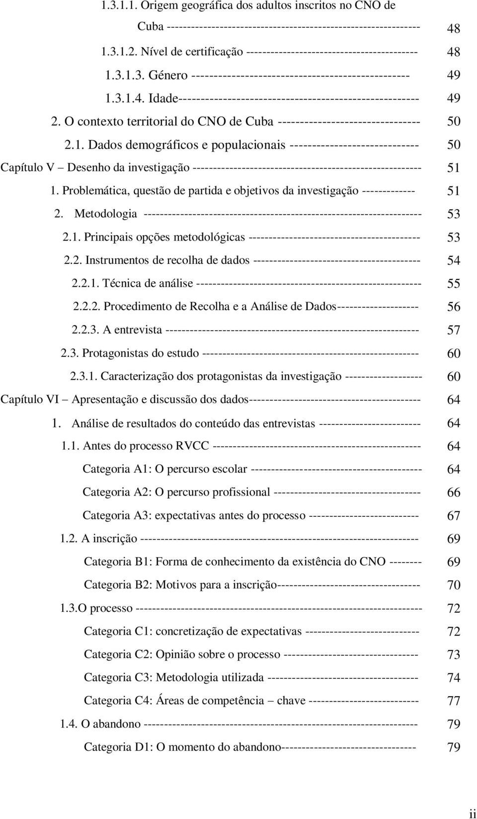 O contexto territorial do CNO de Cuba -------------------------------- 50 2.1.