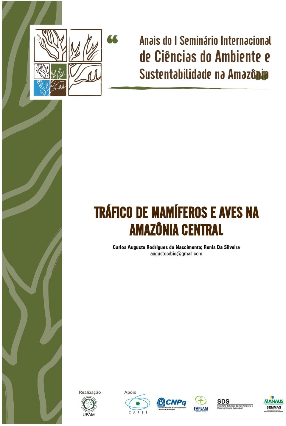 NA AMAZÔNIA CENTRAL Carlos Augusto Rodrigues do