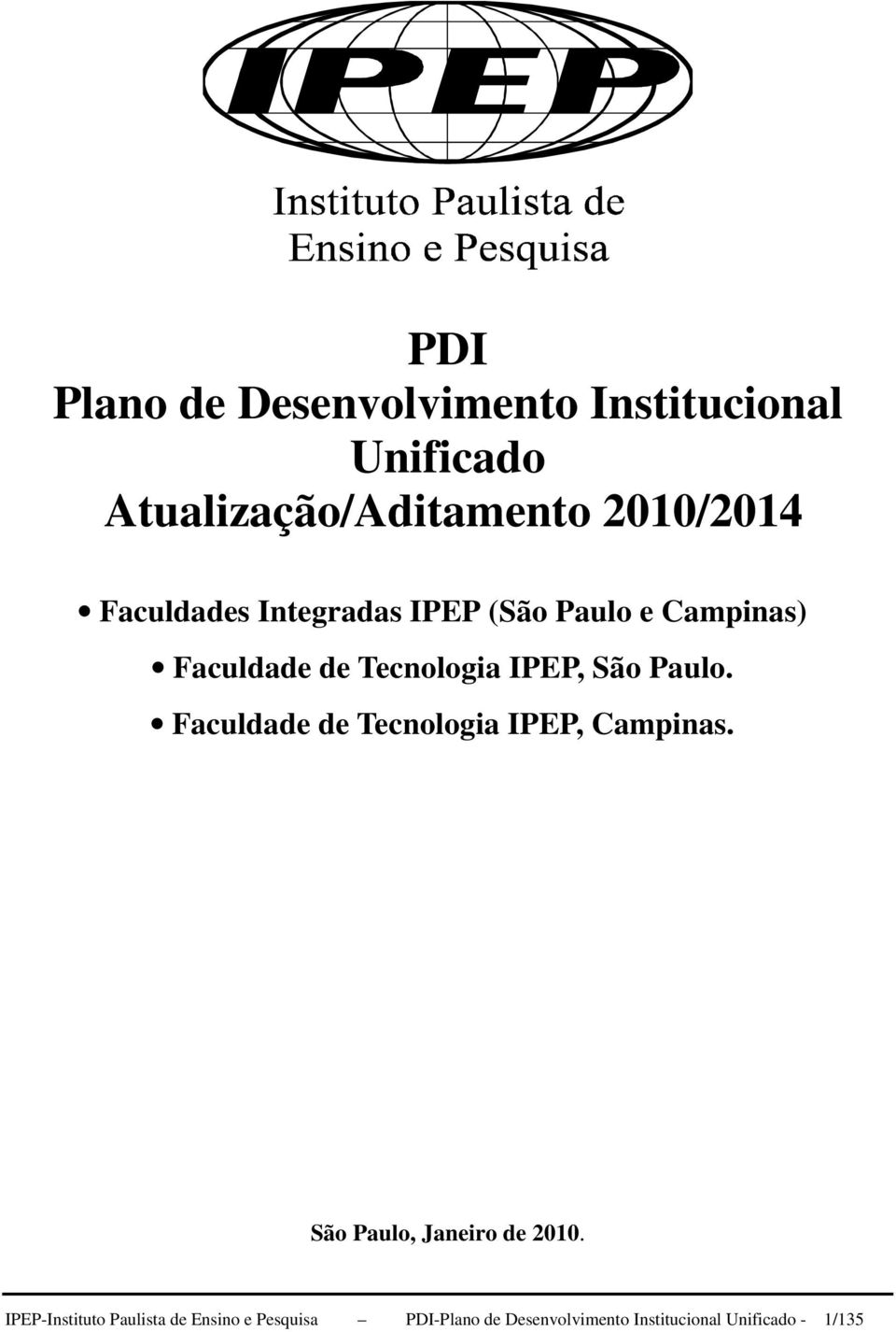 Paulo. Faculdade de Tecnologia IPEP, Campinas. São Paulo, Janeiro de 2010.