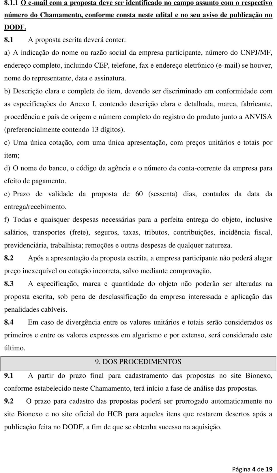 se houver, nome do representante, data e assinatura.