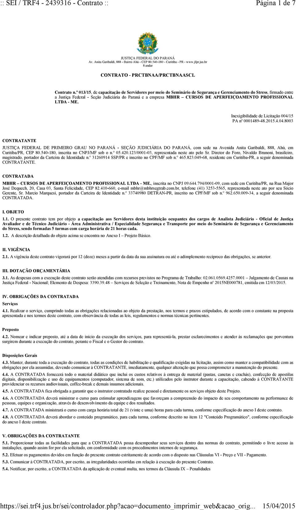 APERFEIÇOAMENTO PROFISSIONAL LTDA - ME. Inexigibilidade de Licitação 004/