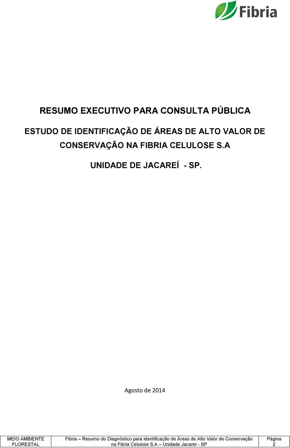 VALOR DE CONSERVAÇÃO NA FIBRIA CELULOSE S.