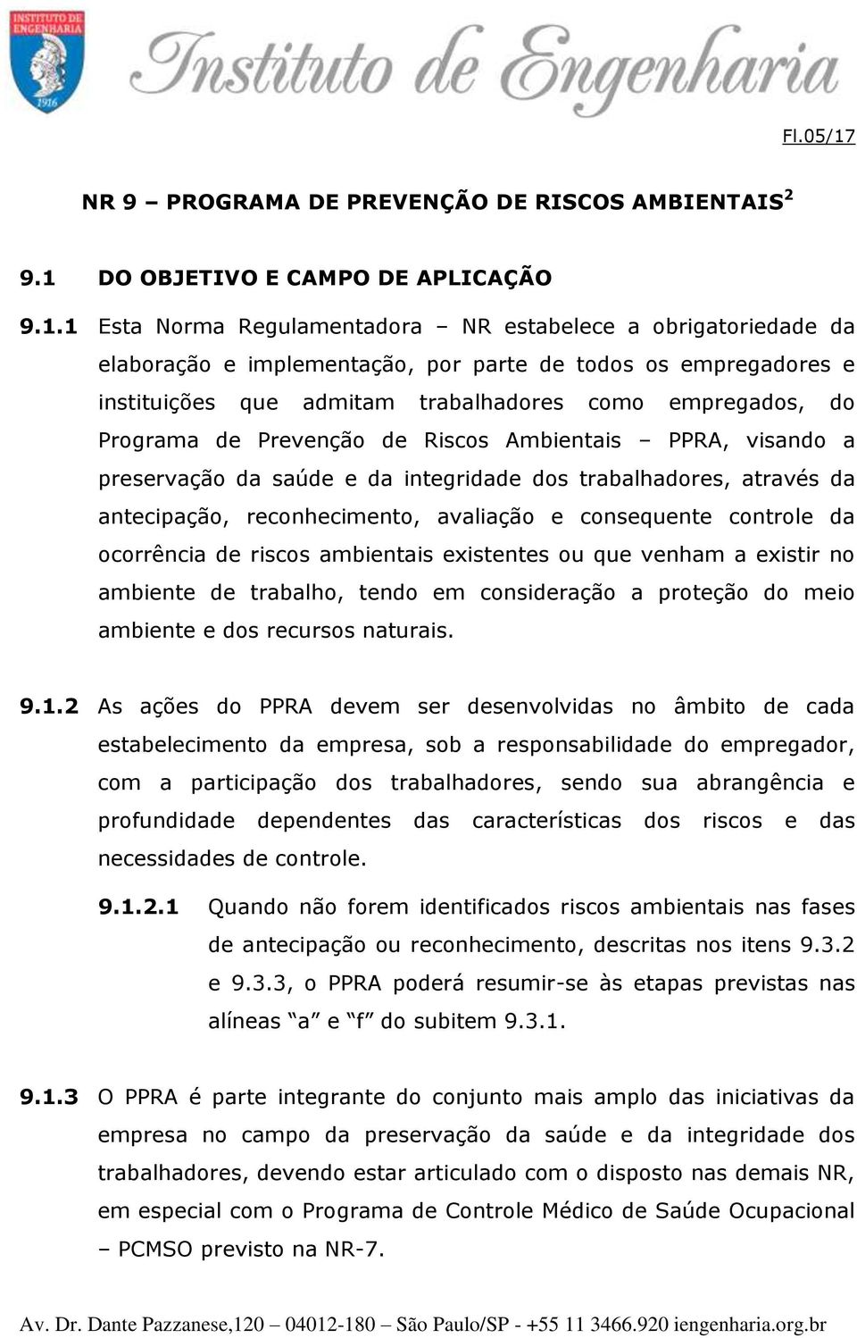 DO OBJETIVO E CAMPO DE APLICAÇÃO 9.1.