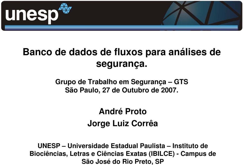 André Proto Jorge Luiz Corrêa UNESP Universidade Estadual Paulista