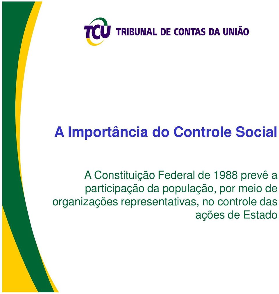 participação da população, por meio de