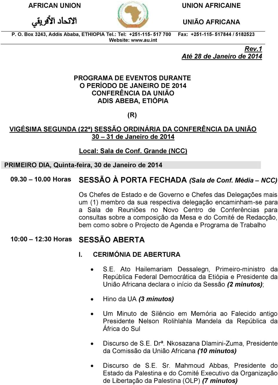 Média NCC) Os Chefes de Estado e de Governo e Chefes das Delegações mais um (1) membro da sua respectiva delegação encaminham-se para a Sala de Reuniões no Novo Centro de Conferências para consultas