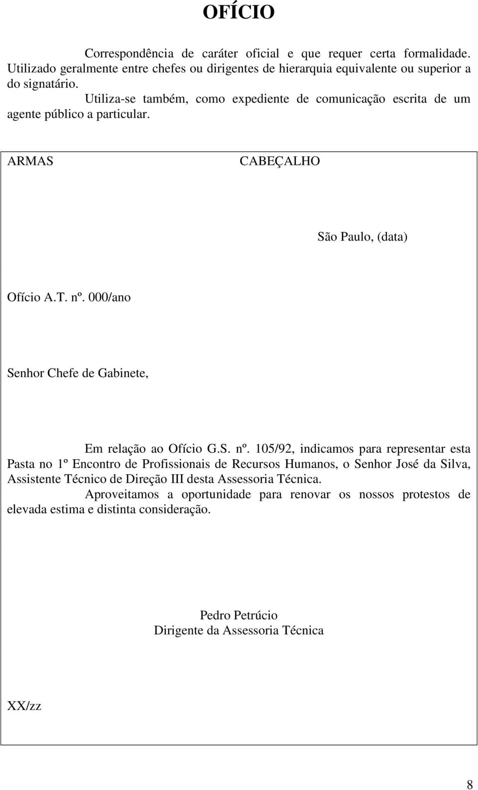 000/ano Senhor Chefe de Gabinete, Em relação ao Ofício G.S. nº.