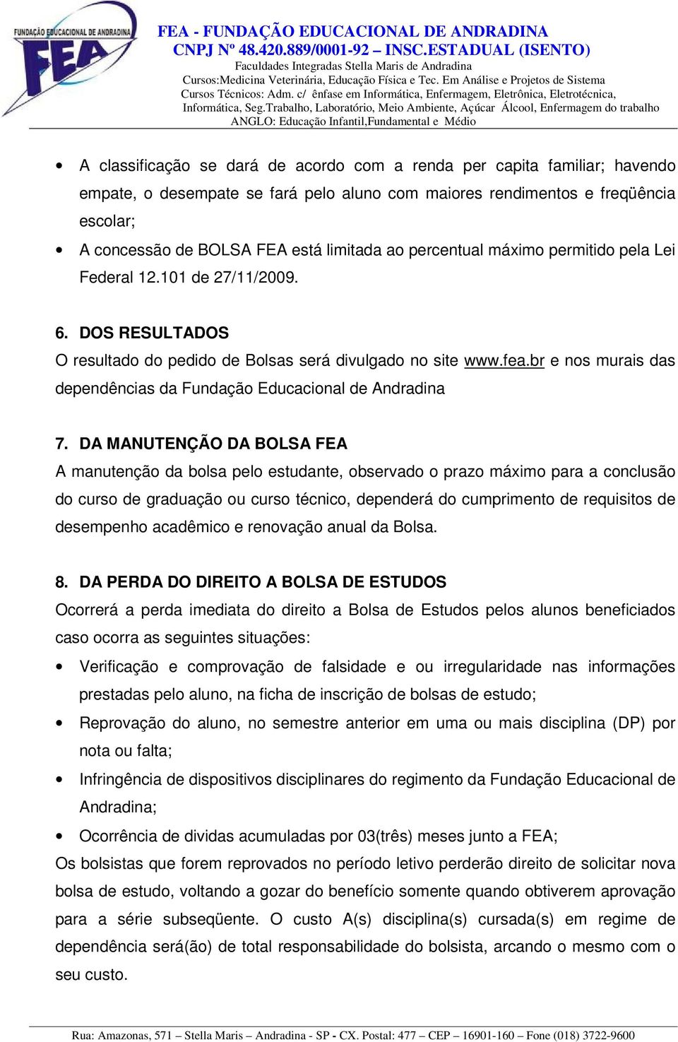 br e nos murais das dependências da Fundação Educacional de Andradina 7.