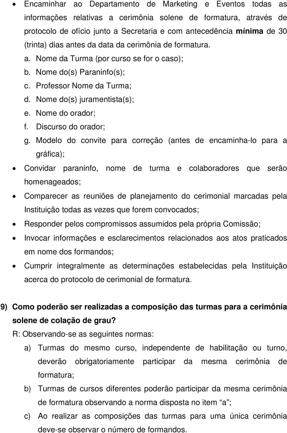 Nome do orador; f. Discurso do orador; g.