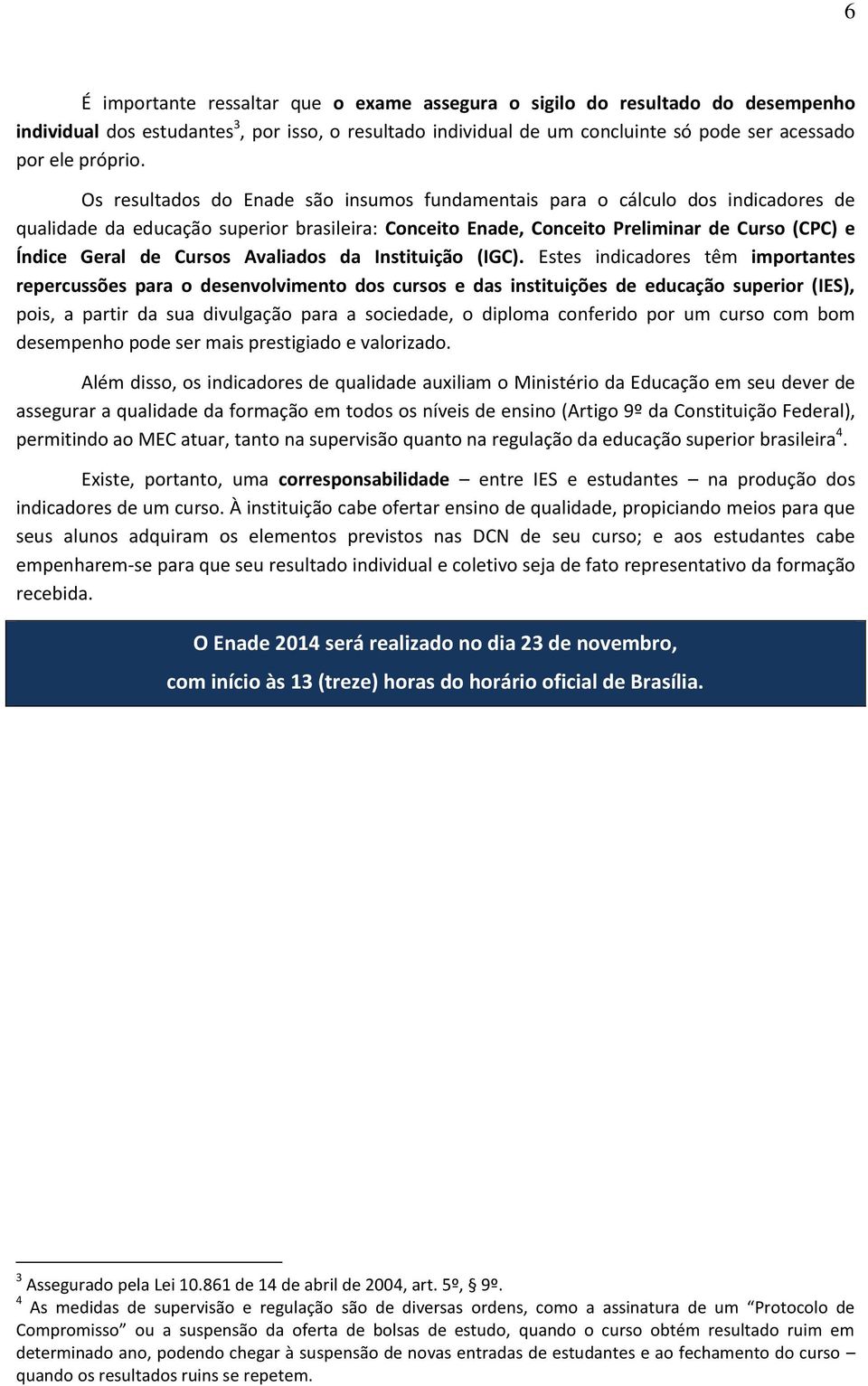 Cursos Avaliados da Instituição (IGC).