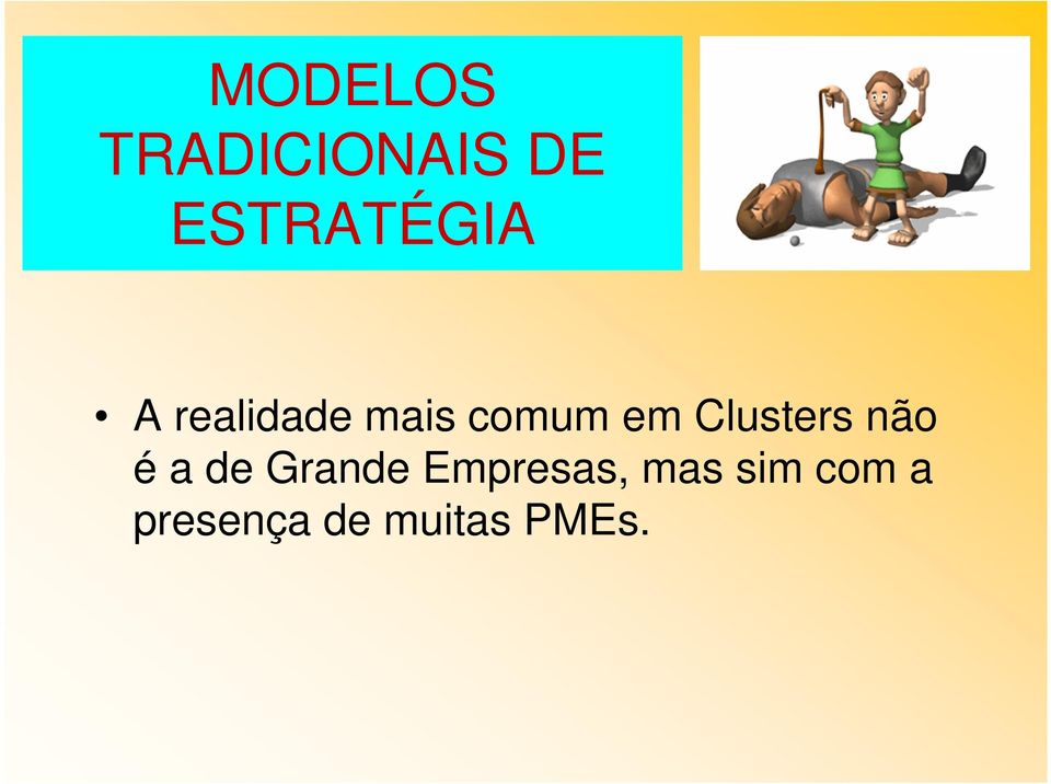 em Clusters não é a de Grande